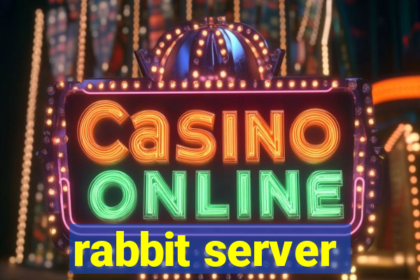 rabbit server