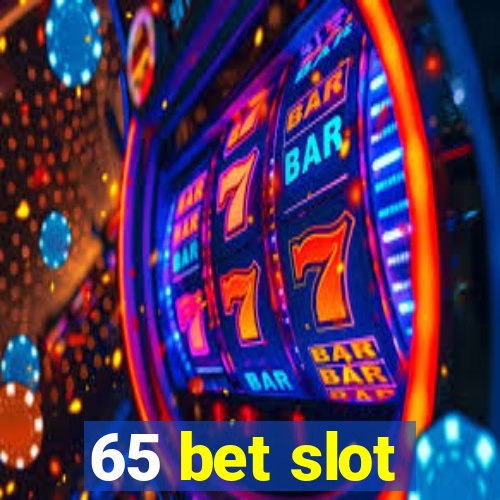 65 bet slot