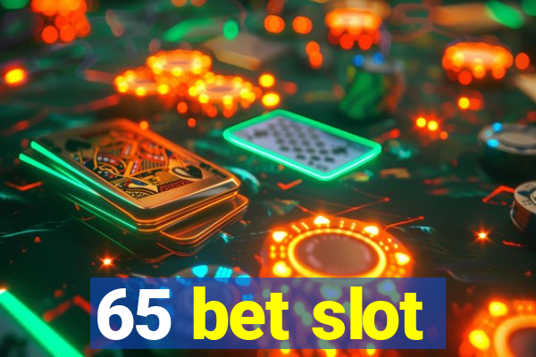 65 bet slot