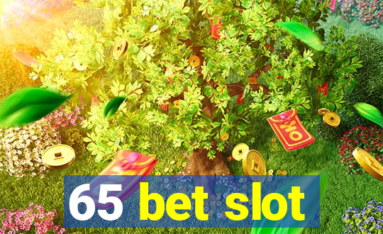 65 bet slot