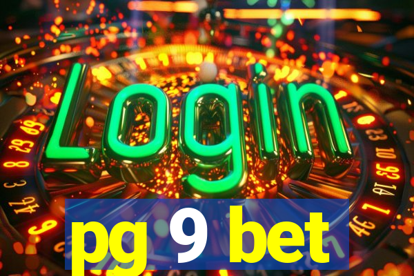 pg 9 bet