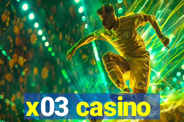 x03 casino