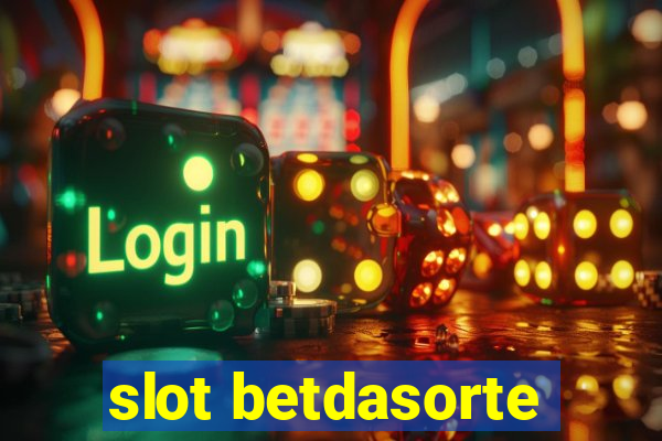 slot betdasorte