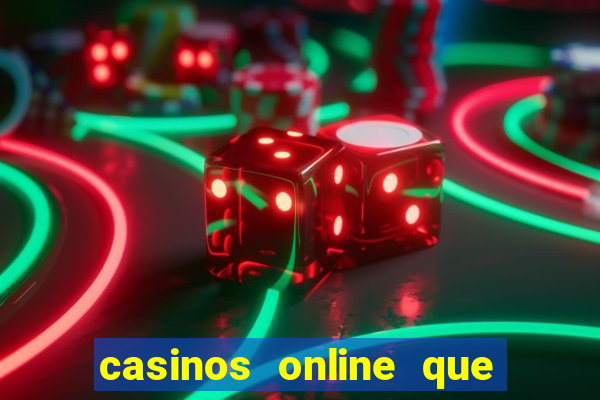 casinos online que pagan rapido