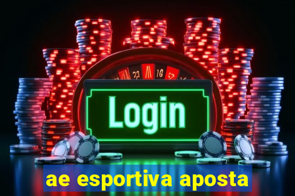 ae esportiva aposta