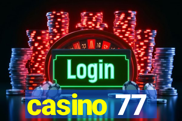 casino 77