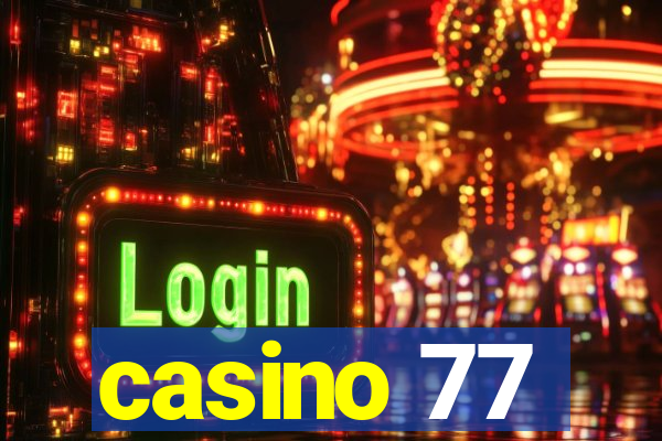 casino 77