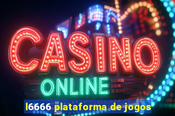 l6666 plataforma de jogos