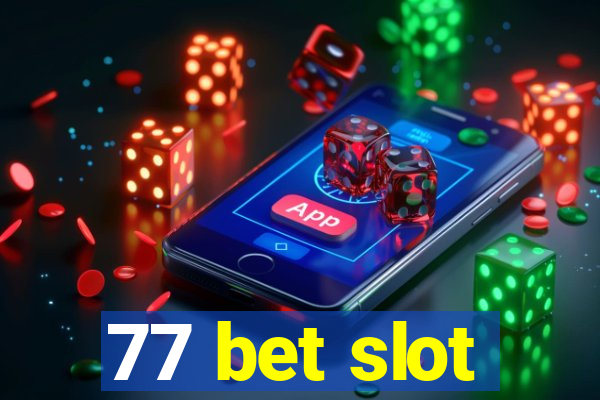 77 bet slot