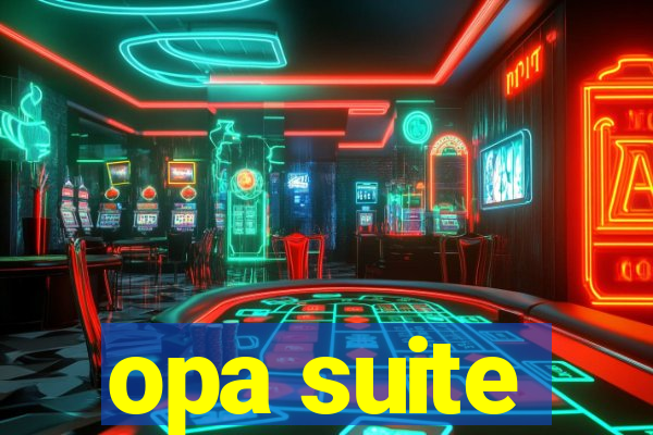 opa suite