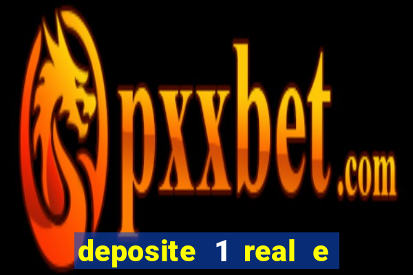 deposite 1 real e ganhe 20