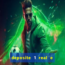 deposite 1 real e ganhe 20