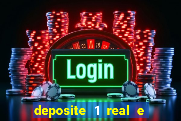 deposite 1 real e ganhe 20