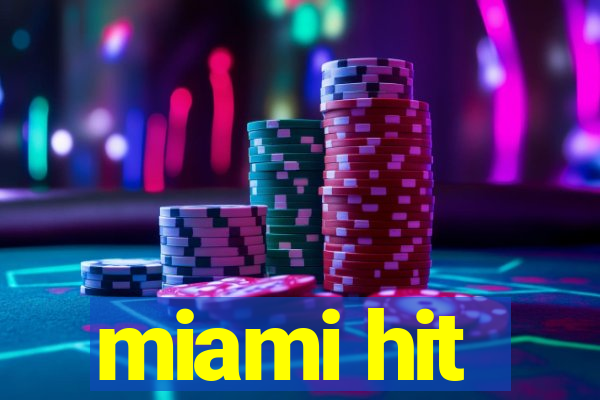 miami hit