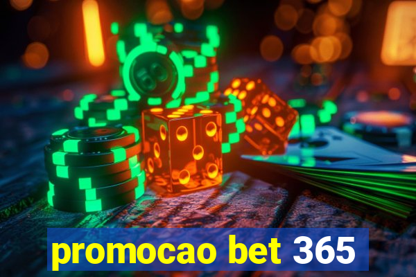 promocao bet 365