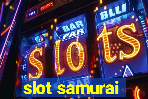 slot samurai