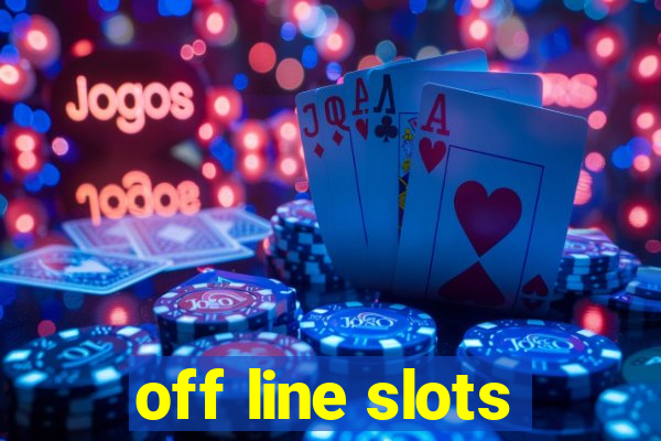 off line slots