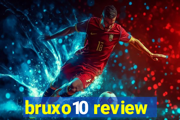 bruxo10 review