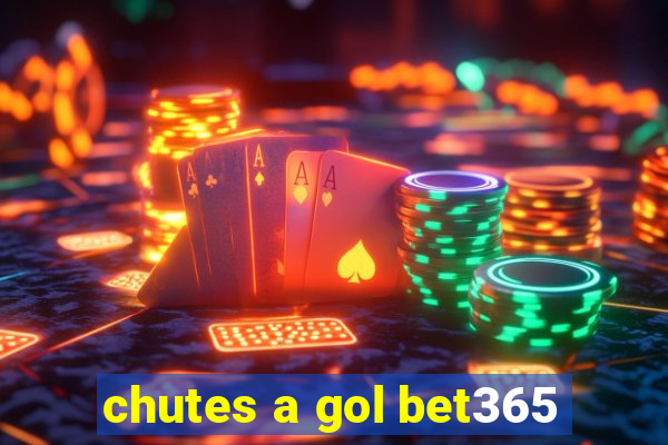 chutes a gol bet365