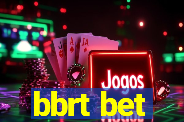 bbrt bet