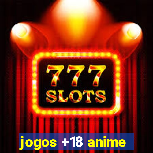 jogos +18 anime