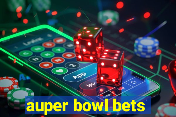 auper bowl bets