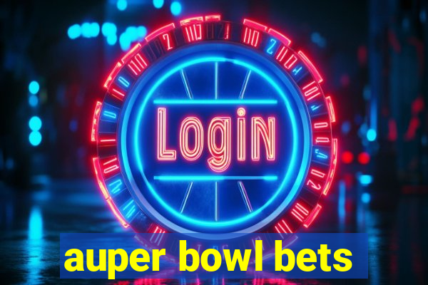 auper bowl bets