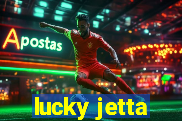 lucky jetta