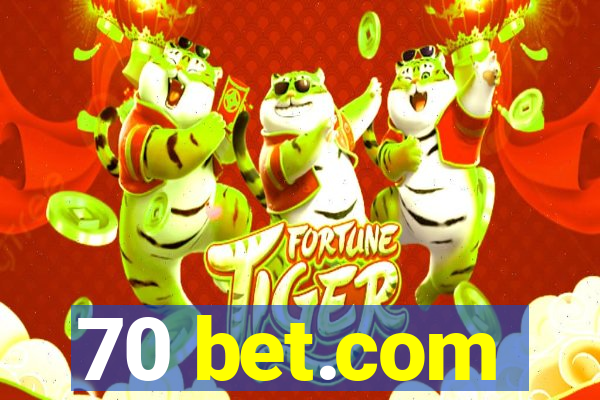 70 bet.com