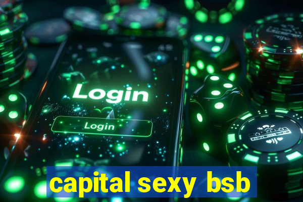 capital sexy bsb