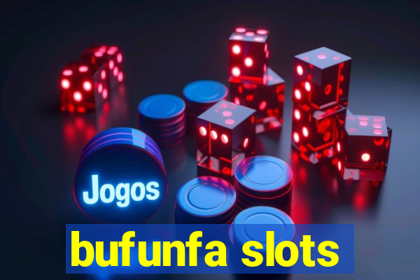 bufunfa slots