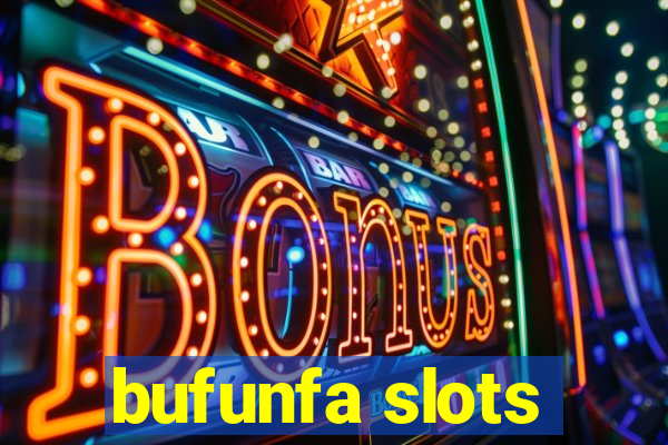 bufunfa slots