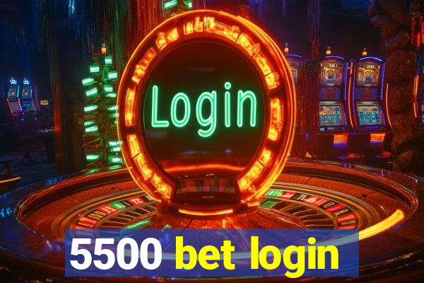 5500 bet login