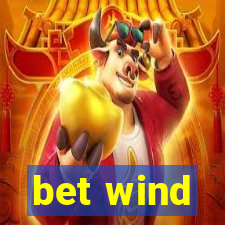 bet wind