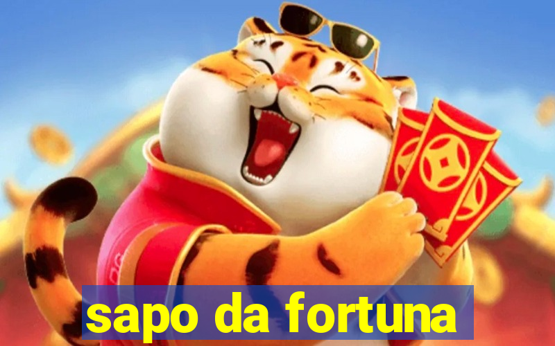 sapo da fortuna