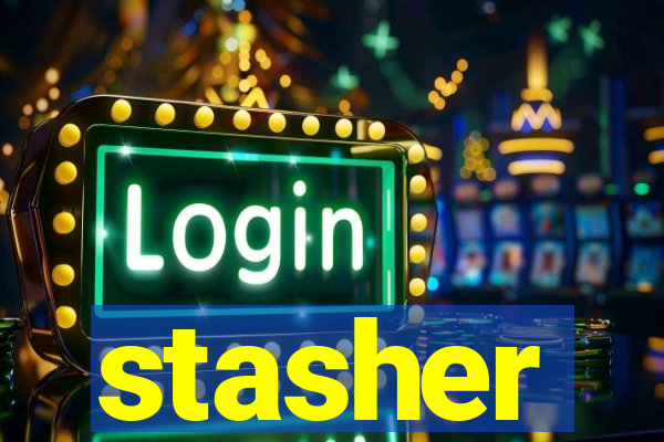 stasher