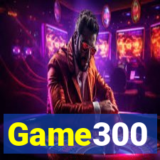 Game300