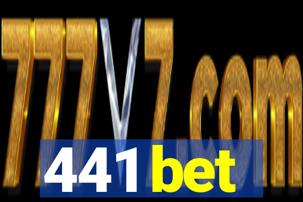 441 bet