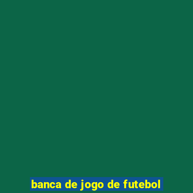 banca de jogo de futebol