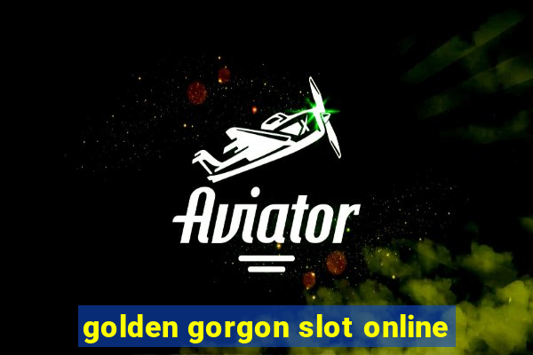 golden gorgon slot online