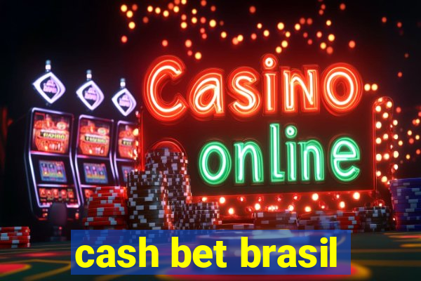 cash bet brasil