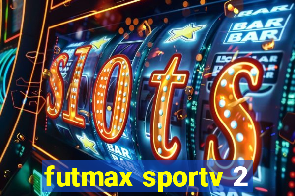 futmax sportv 2