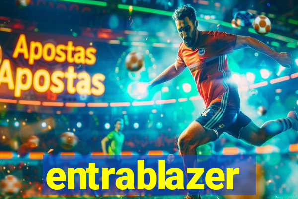 entrablazer