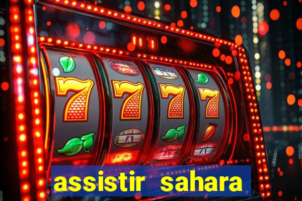 assistir sahara filme de 2005