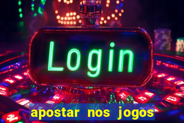 apostar nos jogos de hoje