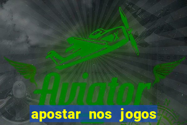 apostar nos jogos de hoje