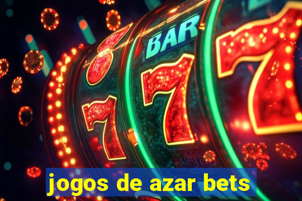 jogos de azar bets