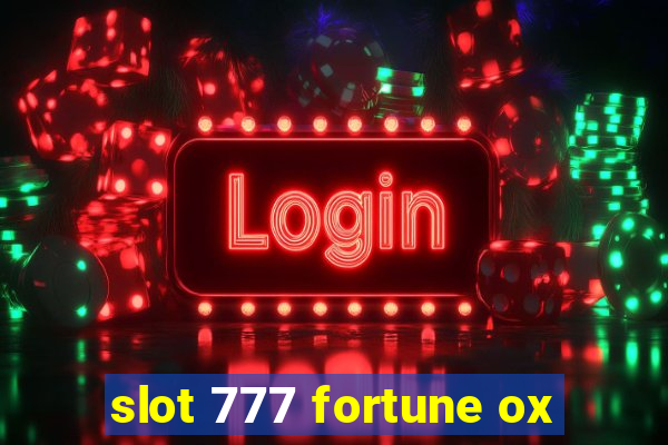 slot 777 fortune ox