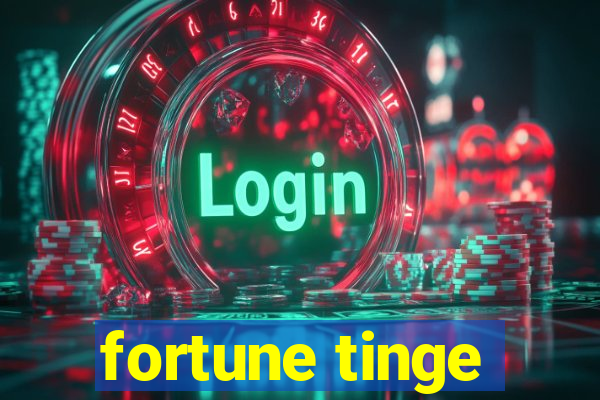 fortune tinge