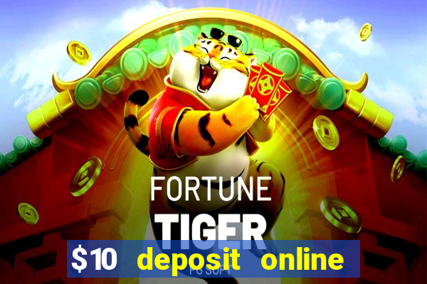 $10 deposit online casino usa